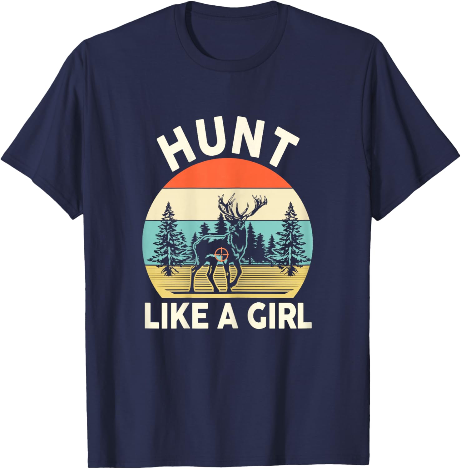 Hunting-Shirt Women Deer Elk Like A Girl Hunting Season T-Shirt - T-Shirt | Navy
