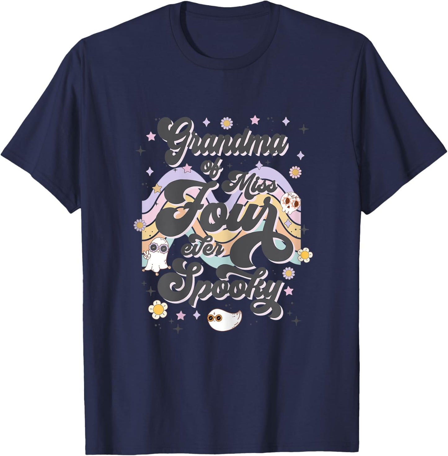 Grandma Miss Four Ever Spooky 4th Birthday Party Halloween T-Shirt - T-Shirt | Navy