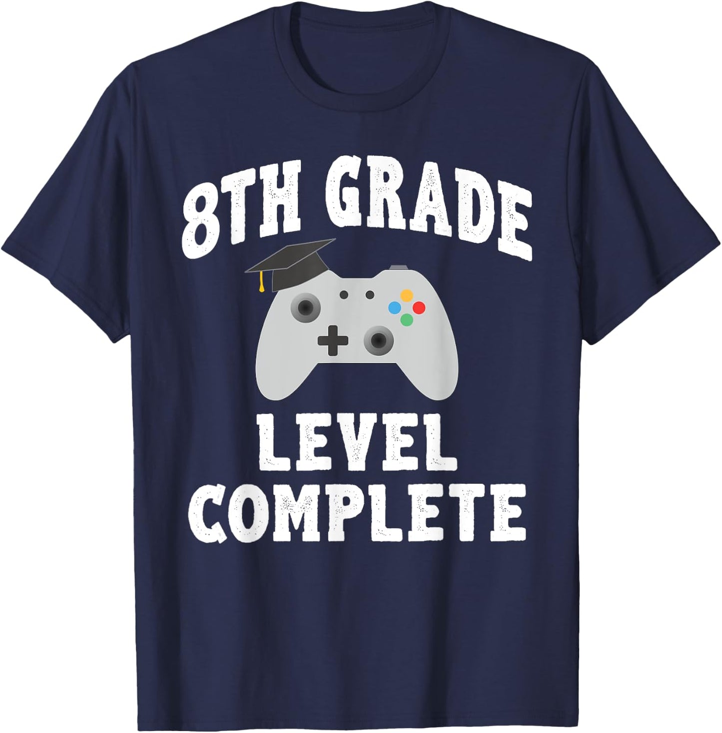 8th Grade Level Complete Gamer Class Of 2025 Graduation T-Shirt - T-Shirt | Navy
