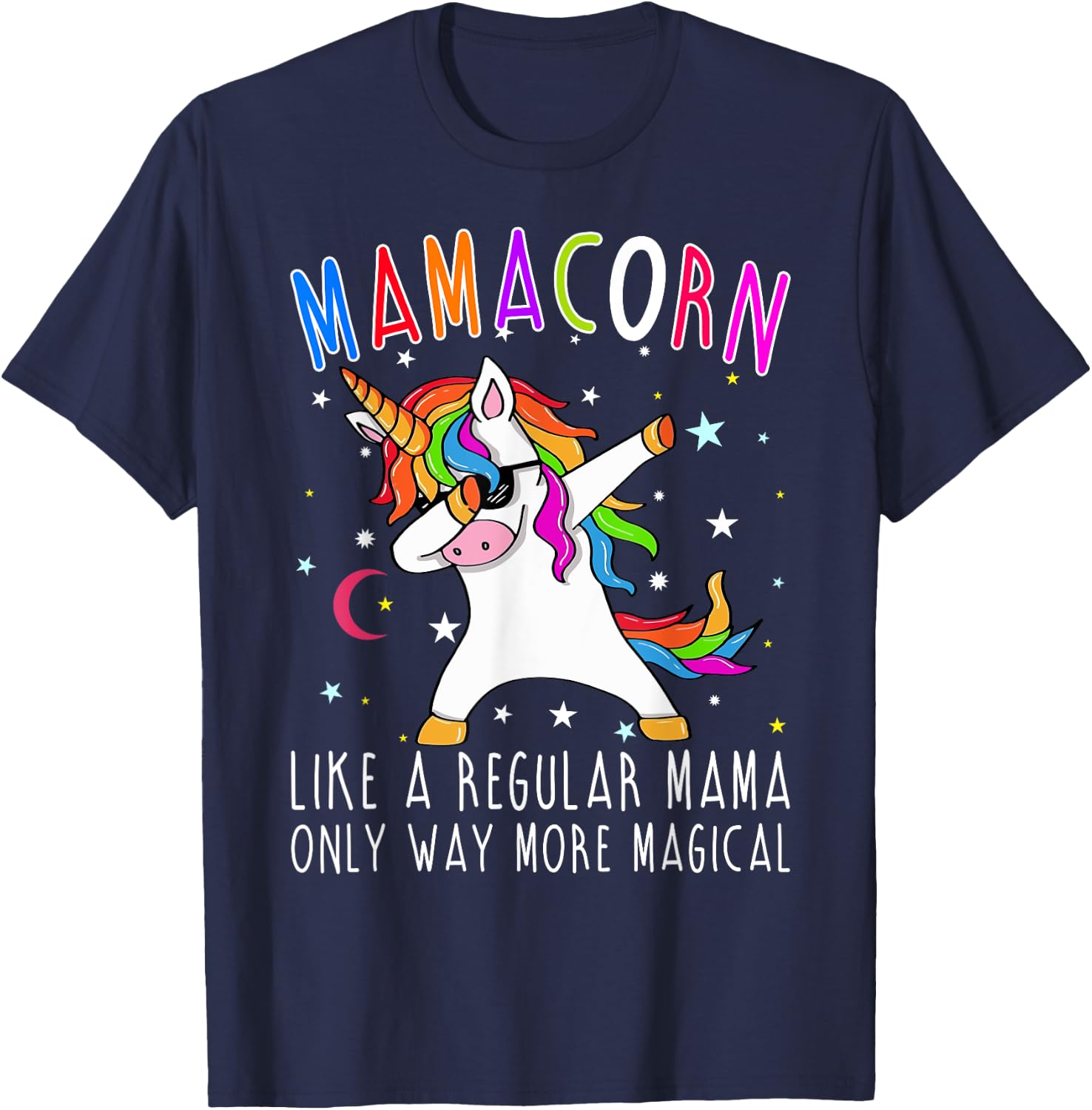Mamacorn Like Regular Mama Only Way More Magical T-Shirt - T-Shirt | Navy