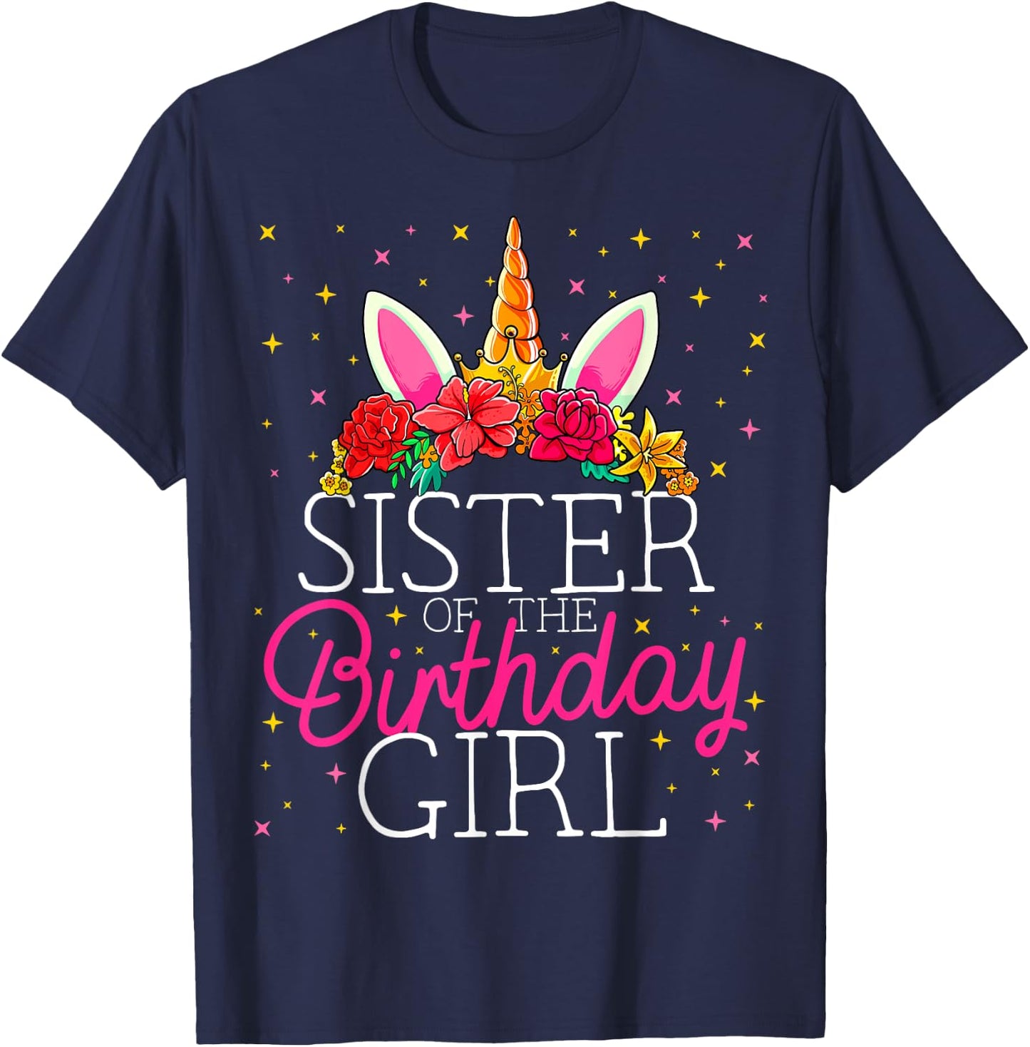 Sister of the Birthday Girl Unicorn Sis Matching Family T-Shirt - T-Shirt | Navy