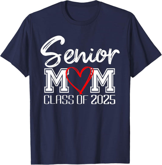 Senior Class of 2025 Proud Mom of Graduate Heart Mom T-Shirt - T-Shirt | Navy