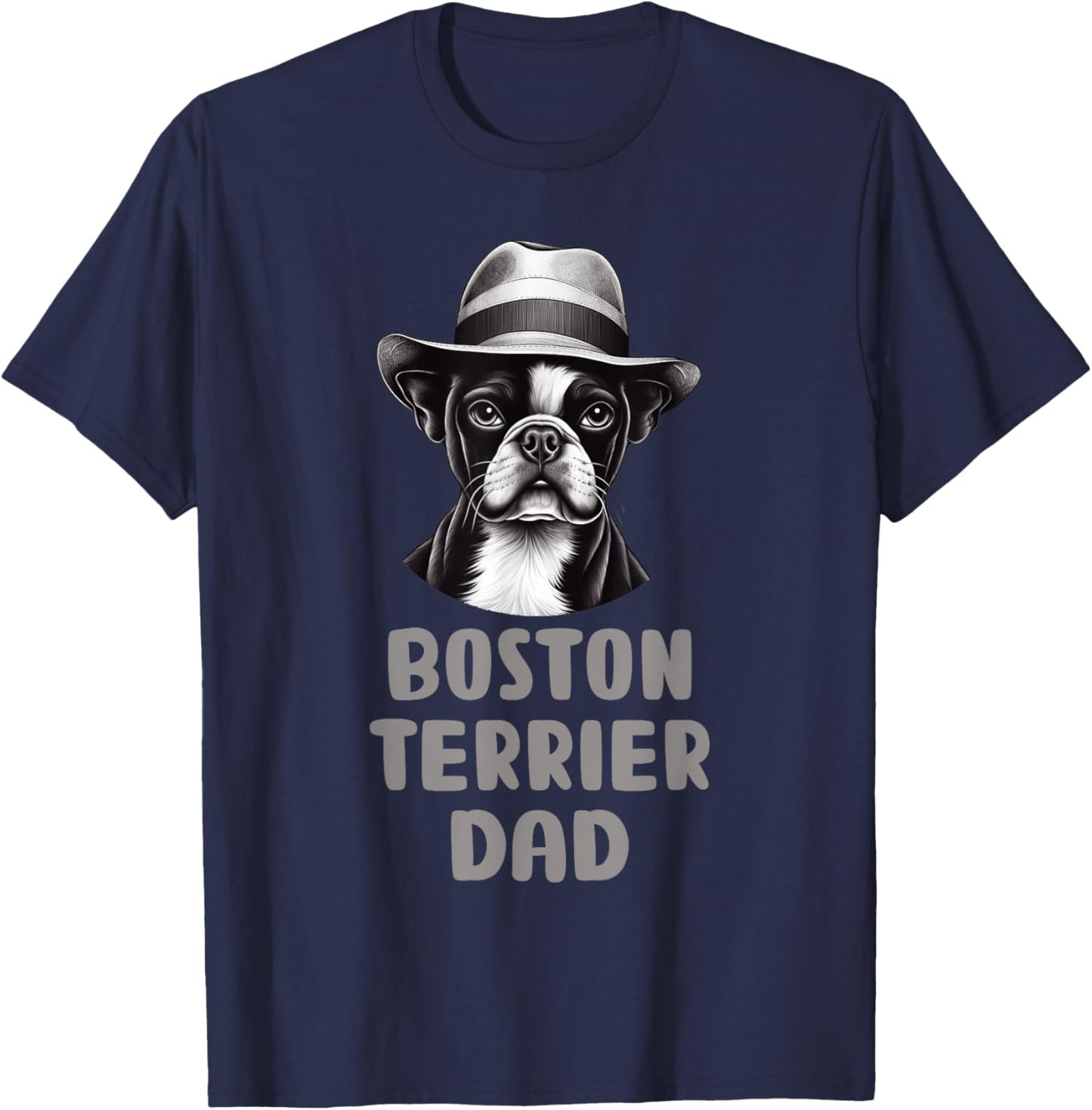 Cute Boston Terrier Dad Dog Lovers Gift Puppy Bostie Owner T-Shirt - T-Shirt | Navy