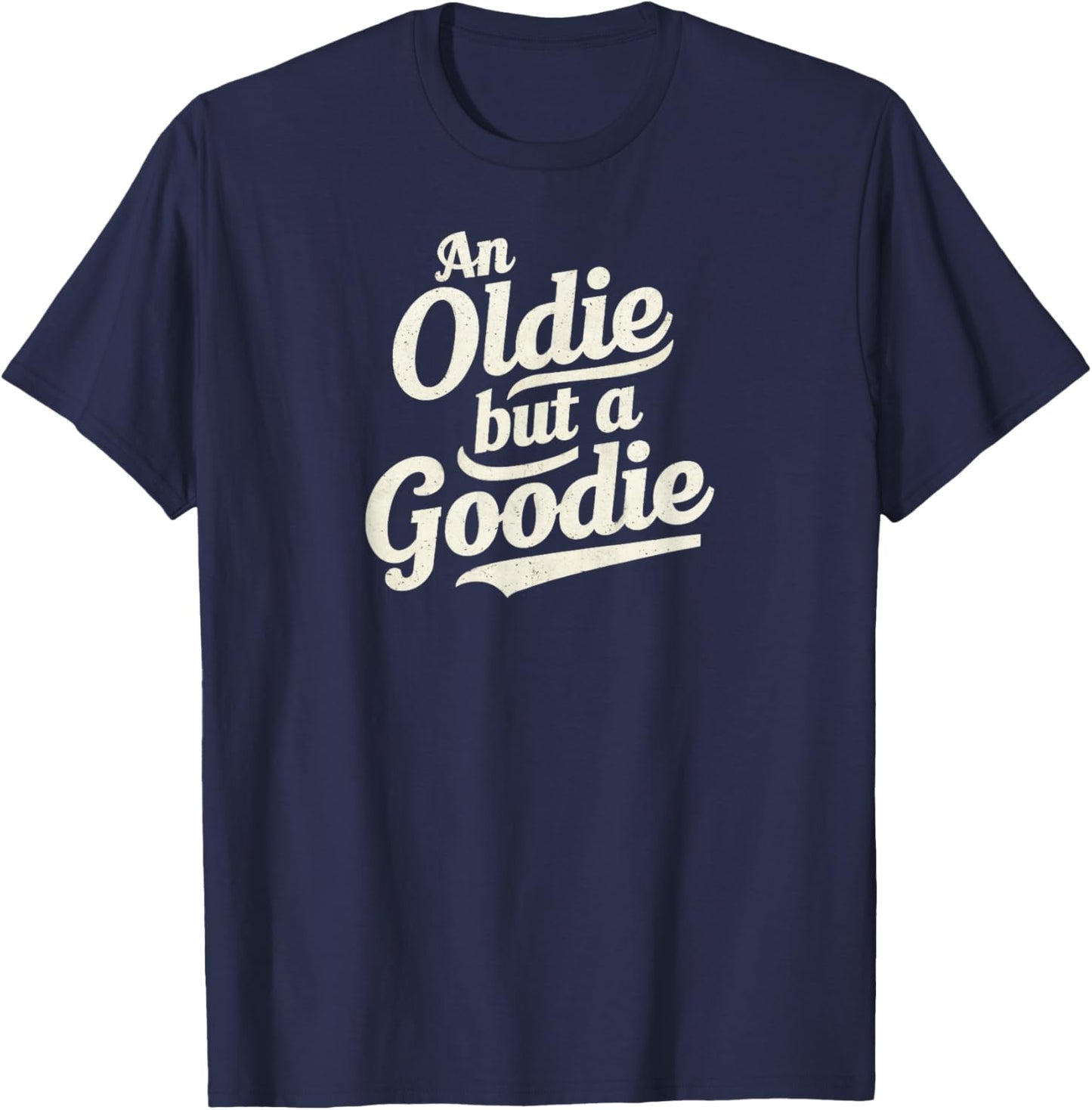 Vintage & Classic -Adults Retro Funny - An Oldie But A Goodie - Black - Small T-Shirt - T-Shirt | Navy