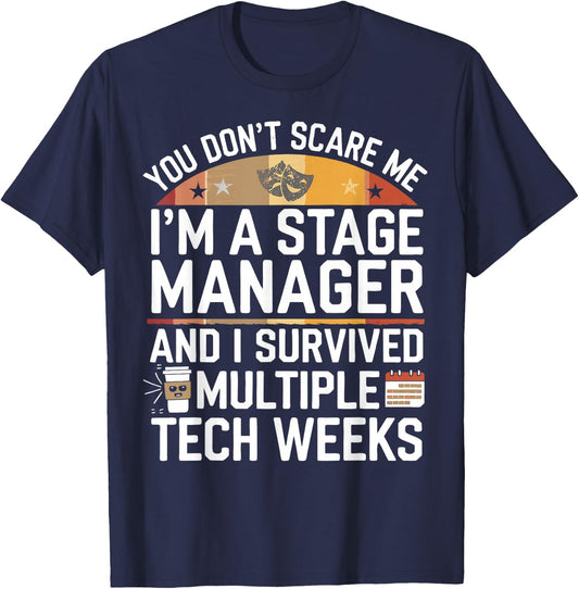 Funny Stage Manager Tech Weeks Theatre Manager T-Shirt - T-Shirt | Navy