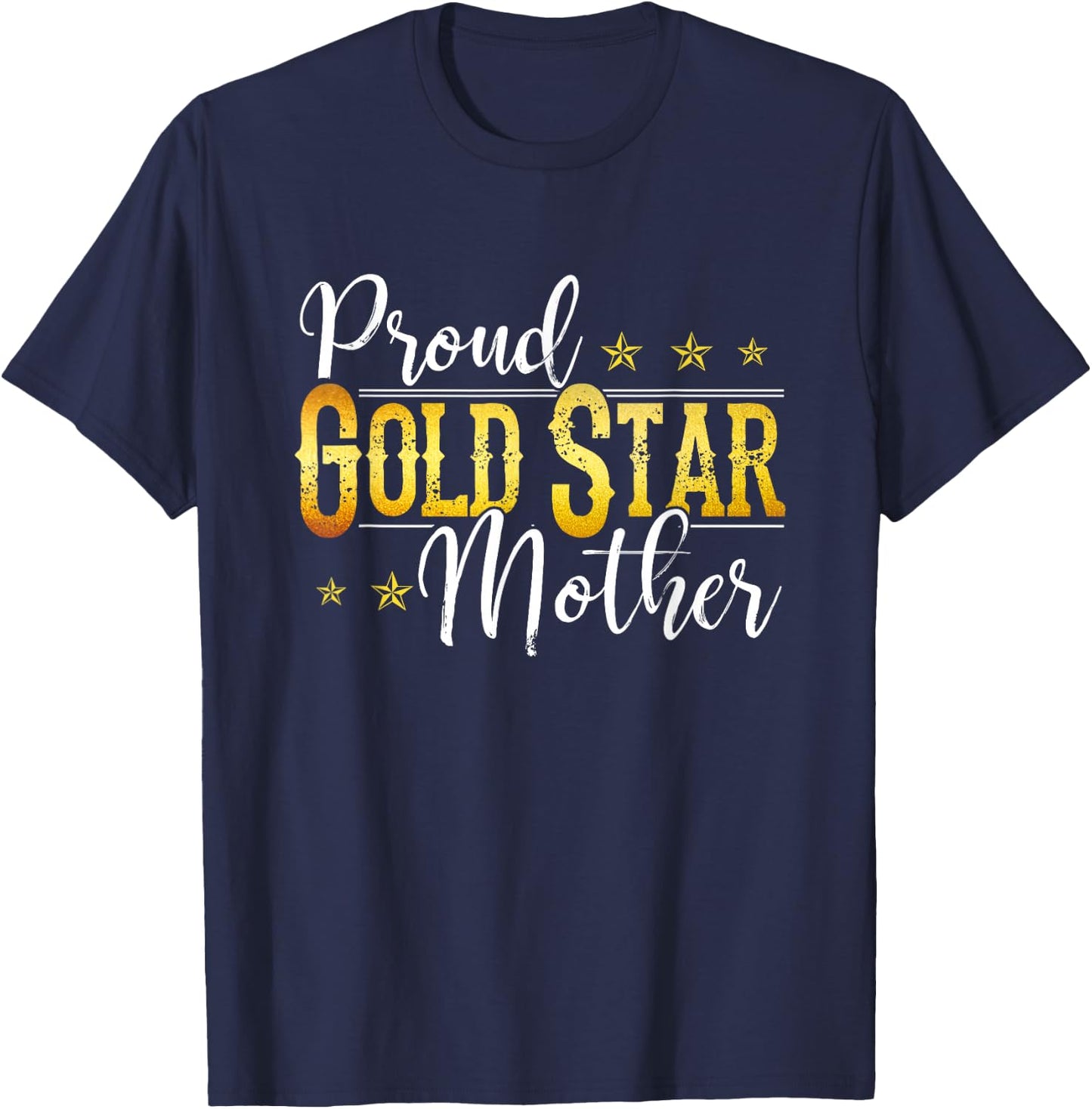Proud Gold Star Mother Honoring Military Family T-Shirt - T-Shirt | Navy