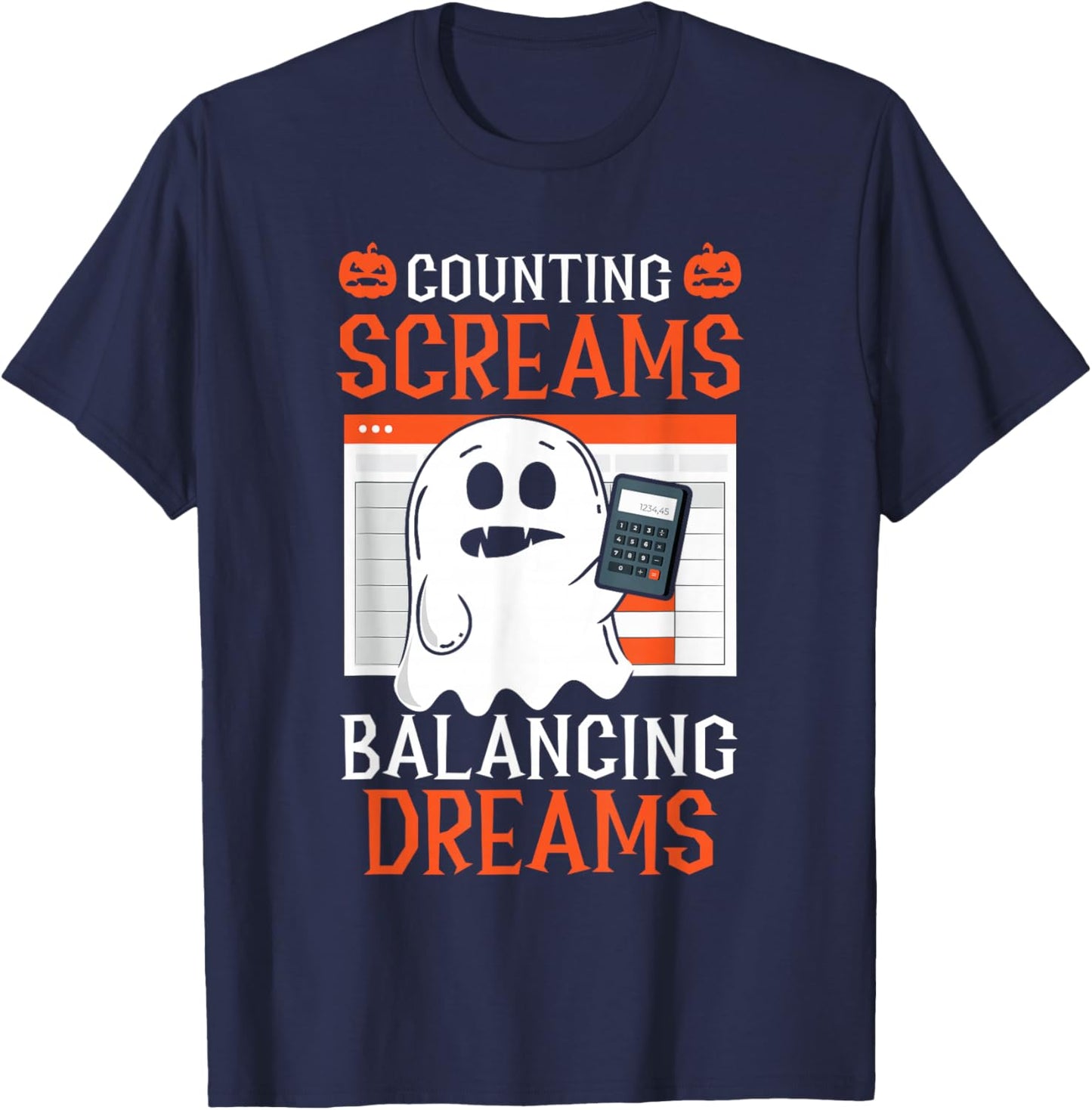 Counting Screams Balancing Dreams Accountant Halloween T-Shirt - T-Shirt | Navy