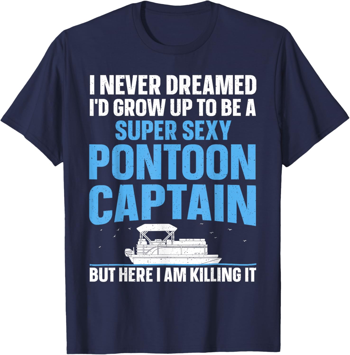 Cool Pontoon Captain Art Women Pontoon Boat Owners T-Shirt - T-Shirt | Navy