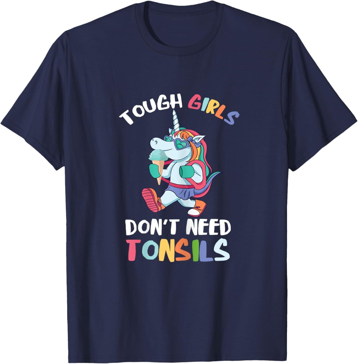 Tough Girls Tonsils Unicorn Tonsil Removal Tonsillectomy T-Shirt - T-Shirt | Navy