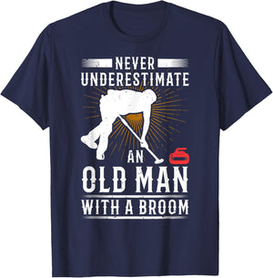 Never Underestimate An Old Man With A Broom Curling Gift T-Shirt - T-Shirt | Navy