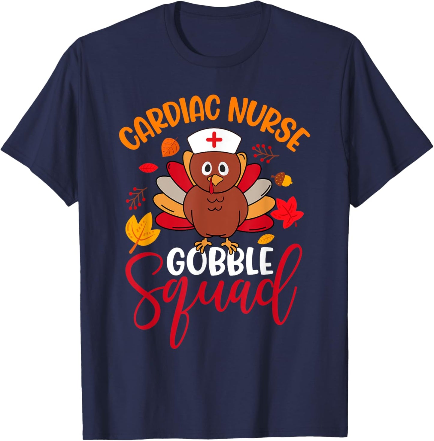 Cardiac Nurse Gobble Squad Cute Turkey Thanksgiving Matching T-Shirt - T-Shirt | Navy
