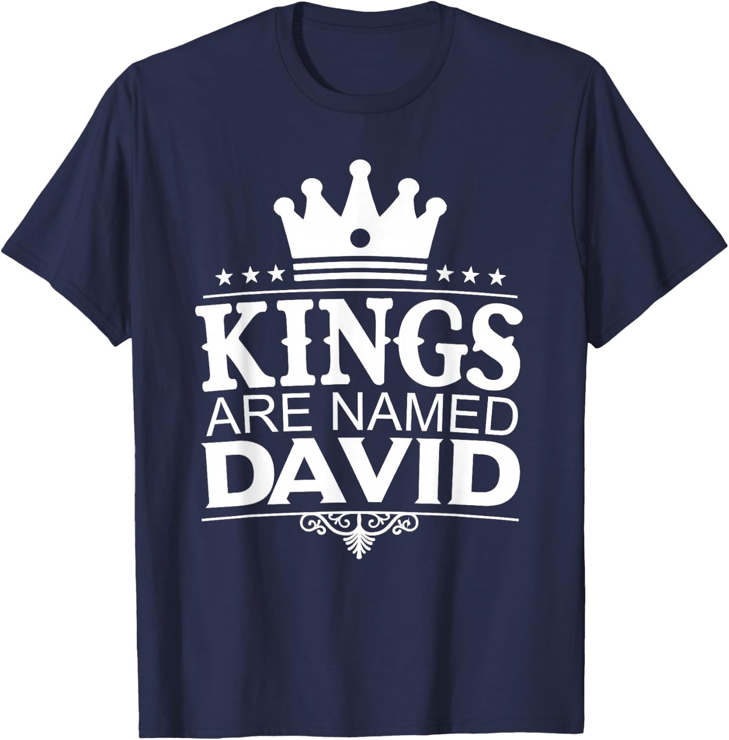 Kings Are Named DAVID Funny Personalized Name Joke Men Gift T-Shirt - T-Shirt | Navy