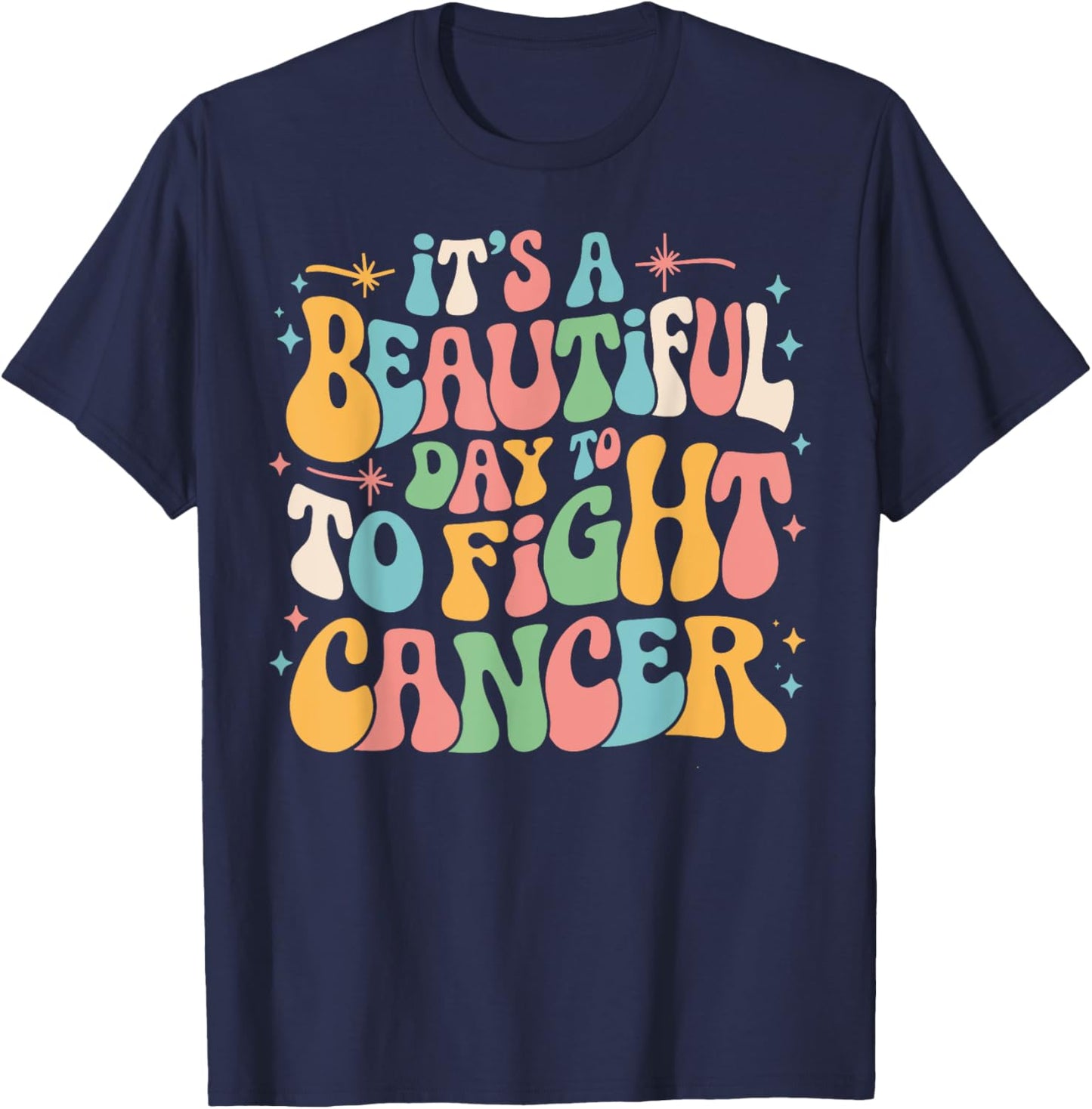 Retro It's A Beautiful Day To Fight Cancer Survivors Day T-Shirt - T-Shirt | Navy