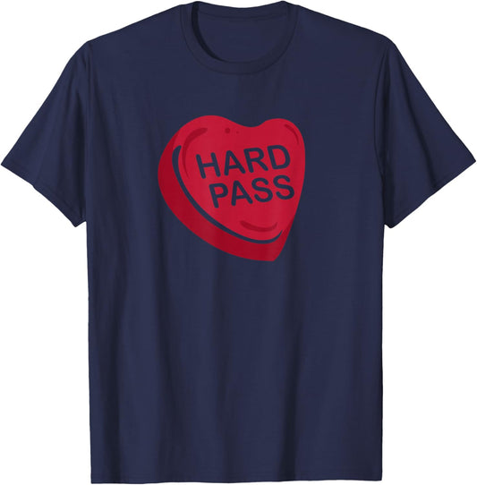 Funny HARD PASS Anti Valentines Day Candy Heart quote T-Shirt - T-Shirt | Navy
