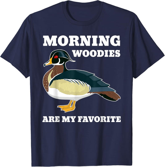 Morning Woody My Favorite Duck Hunting Funny Hunter T-Shirt - T-Shirt | Navy