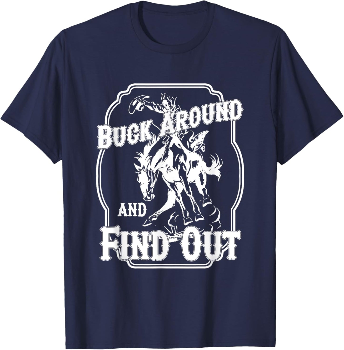 Buck Around And Find Out Black Cotton Women's Small Short Sleeve Letter Print T-Shirt - T-Shirt | Navy