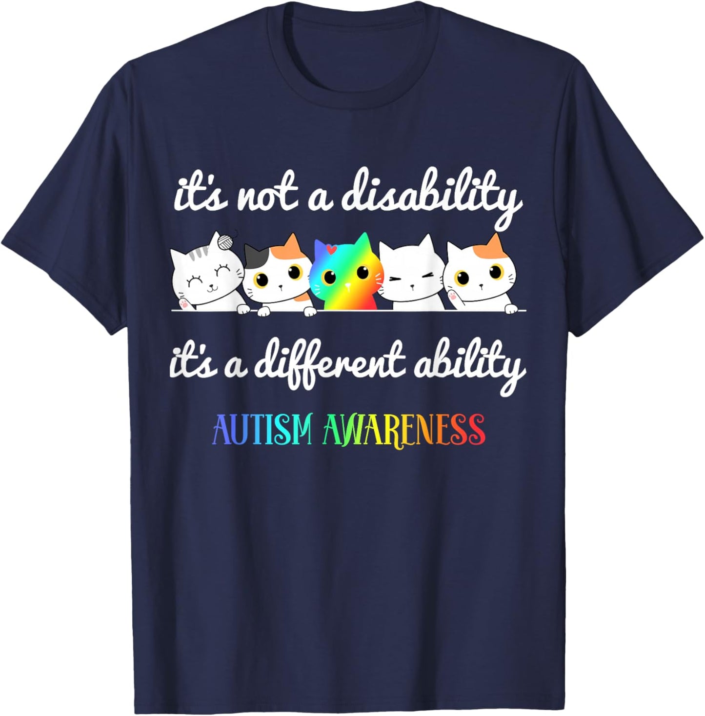 Cat Autism It's Not a Disability It's a Different Ability T-Shirt - T-Shirt | Navy