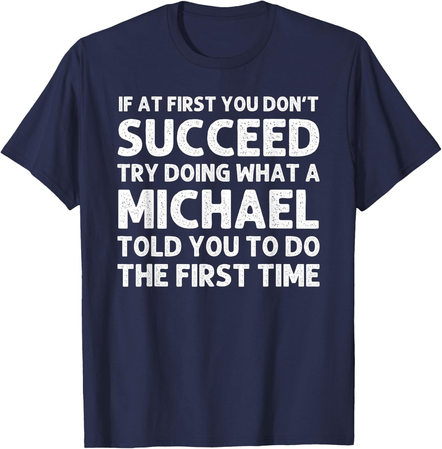 Michael Funny Surname Family Tree Birthday Reunion Idea T-Shirt - T-Shirt | Navy