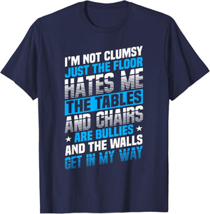 Saying I'm Not Clumsy Im Not Clumsy Men T-Shirt - T-Shirt | Navy
