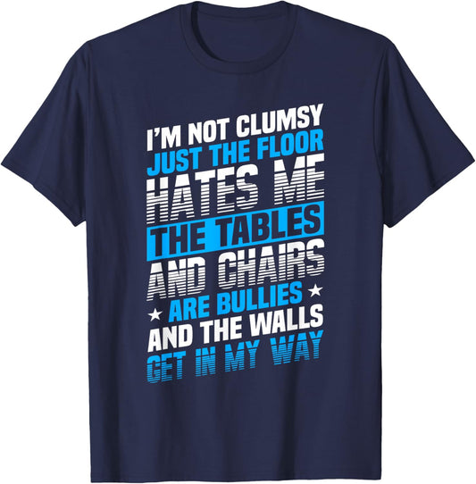 Saying I'm Not Clumsy Im Not Clumsy Men T-Shirt - T-Shirt | Navy