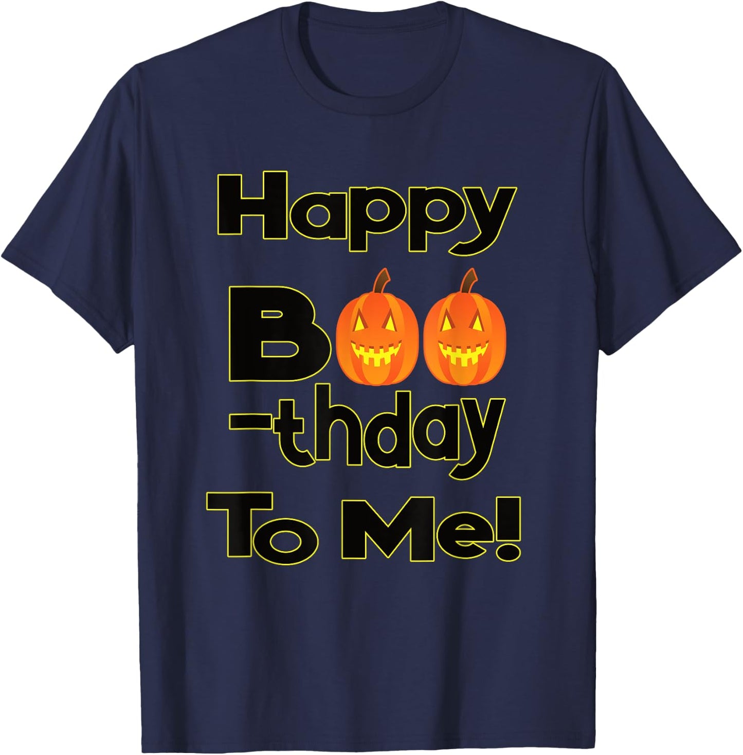 Cute October Halloween Birthday Pumpkin Boo B-Day T-Shirt - T-Shirt | Navy