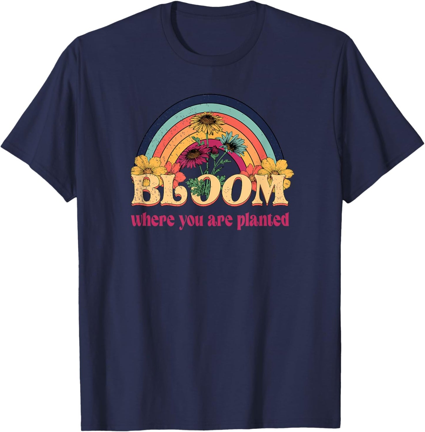 Retro Groovy Bloom Where You Are Planted Gardener Gardening T-Shirt - T-Shirt | Navy