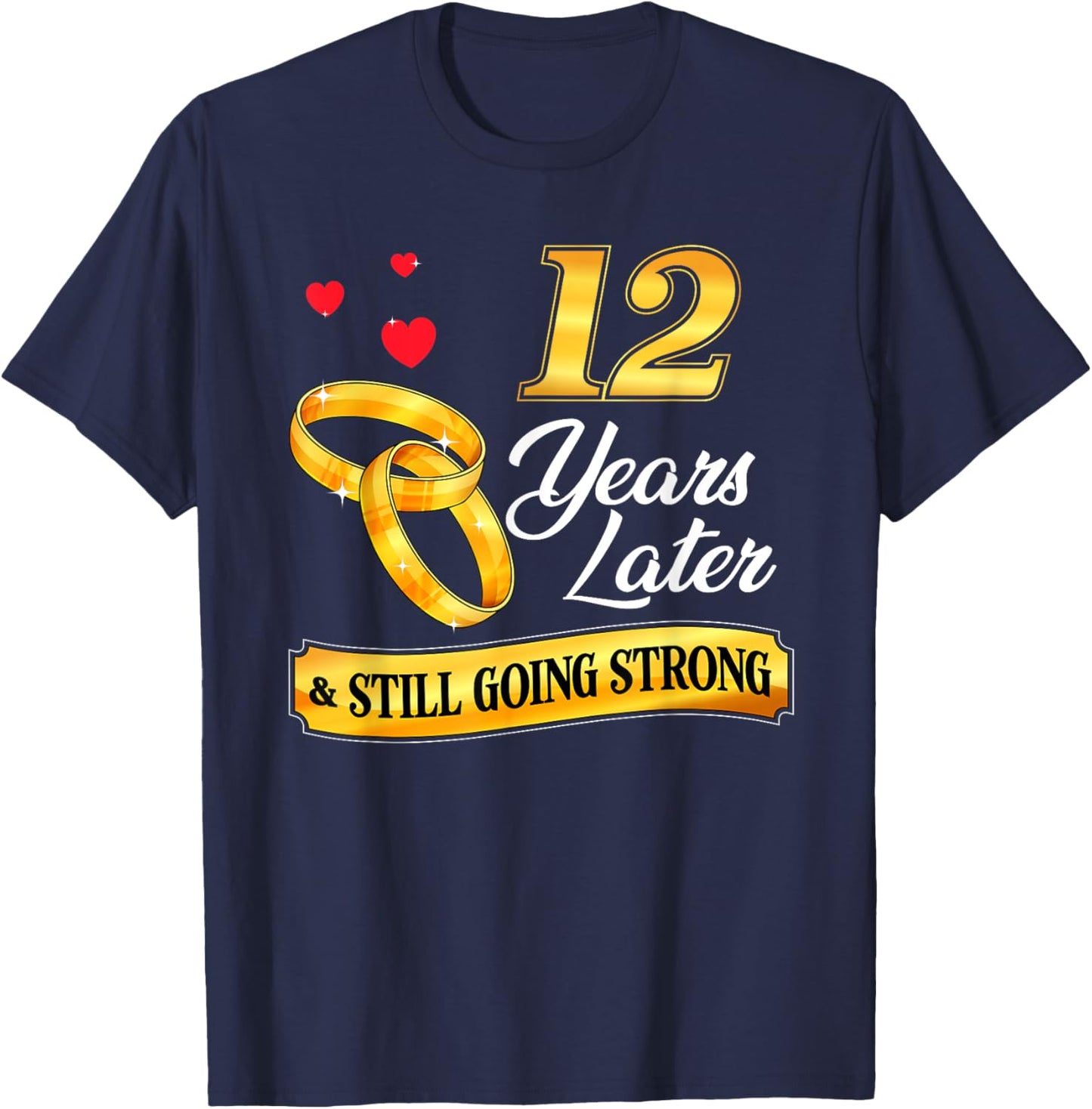 Celebrate 12 Years Of Marriage! 12th Wedding Anniversary T-Shirt - T-Shirt | Navy