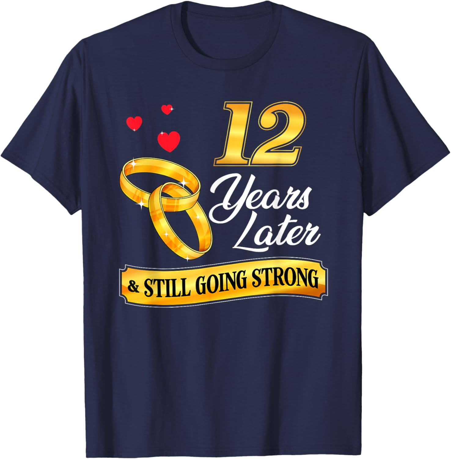 Celebrate 12 Years Of Marriage! 12th Wedding Anniversary T-Shirt - T-Shirt | Navy