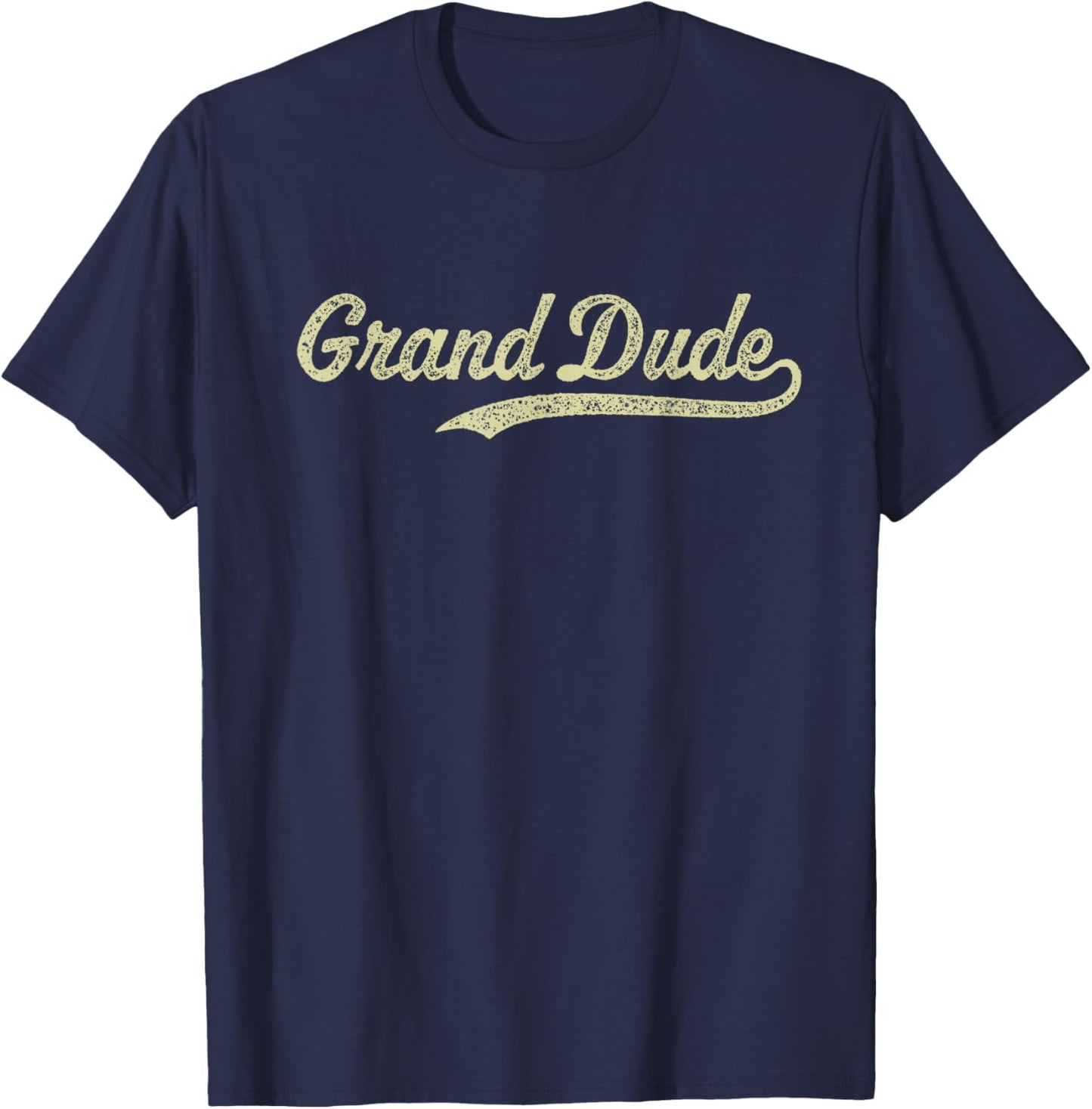 World's Greatest Grand Dude Grandfather Grandpa GrandDude T-Shirt - T-Shirt | Navy