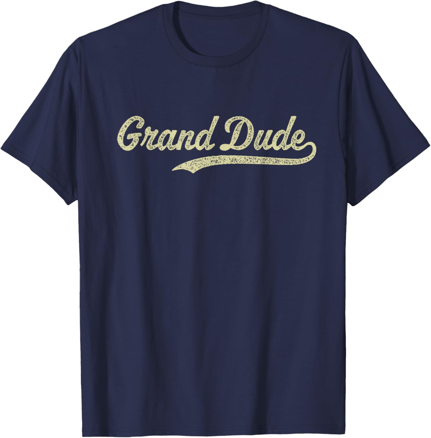 World's Greatest Grand Dude Grandfather Grandpa GrandDude T-Shirt - T-Shirt | Navy