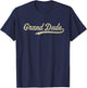 World's Greatest Grand Dude Grandfather Grandpa GrandDude T-Shirt - T-Shirt | Navy