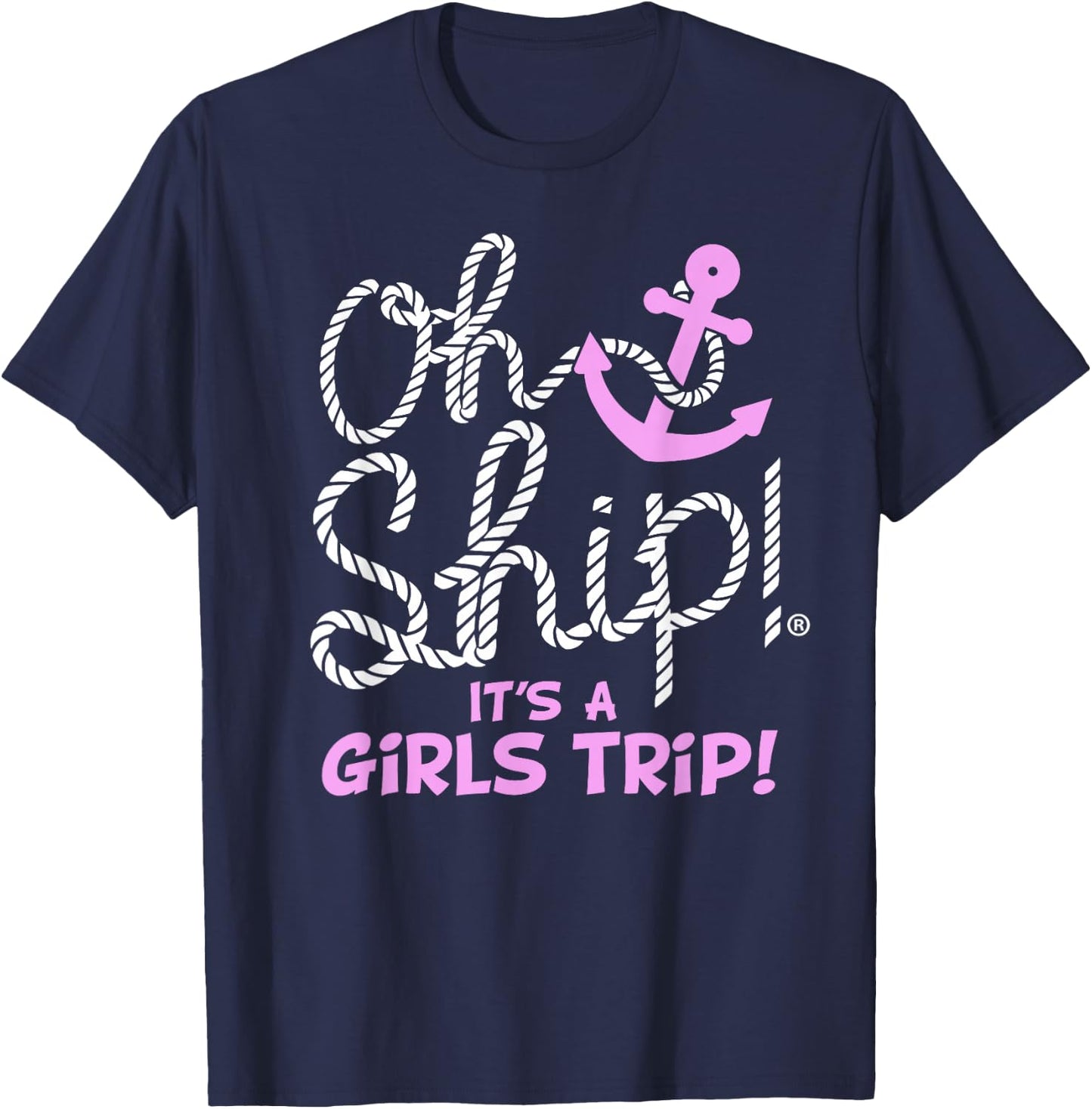 Oh Ship It's a Girls Trip - Oh Ship Girls Cruise T-Shirt - T-Shirt | Navy