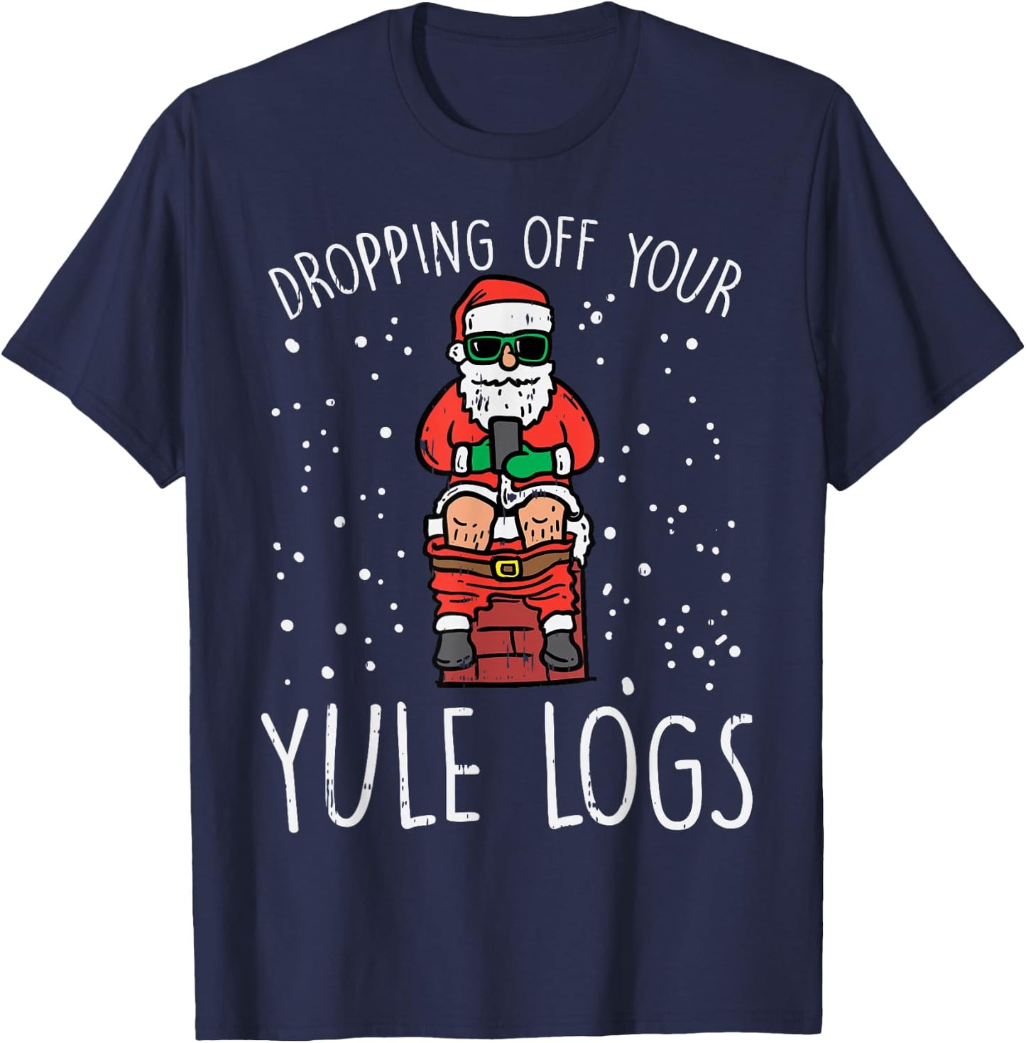 Dropping Off Your Logs Santa Chimney Funny Christmas PJ T-Shirt - T-Shirt | Navy