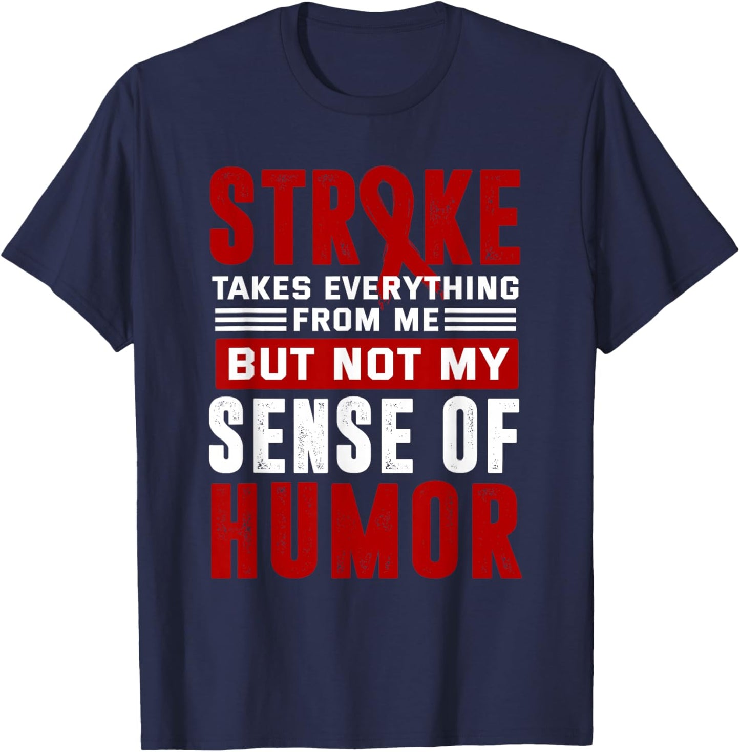 Stroke Survivor Stroke recovery T-Shirt - T-Shirt | Navy