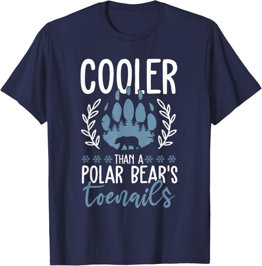 Funny Polar Bear Quote - Cooler Than A Polar Bear's Toenails T-Shirt - T-Shirt | Navy