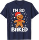 I'm So Baked Gingerbread Man Christmas Funny Cookie Baking T-Shirt - T-Shirt | Navy