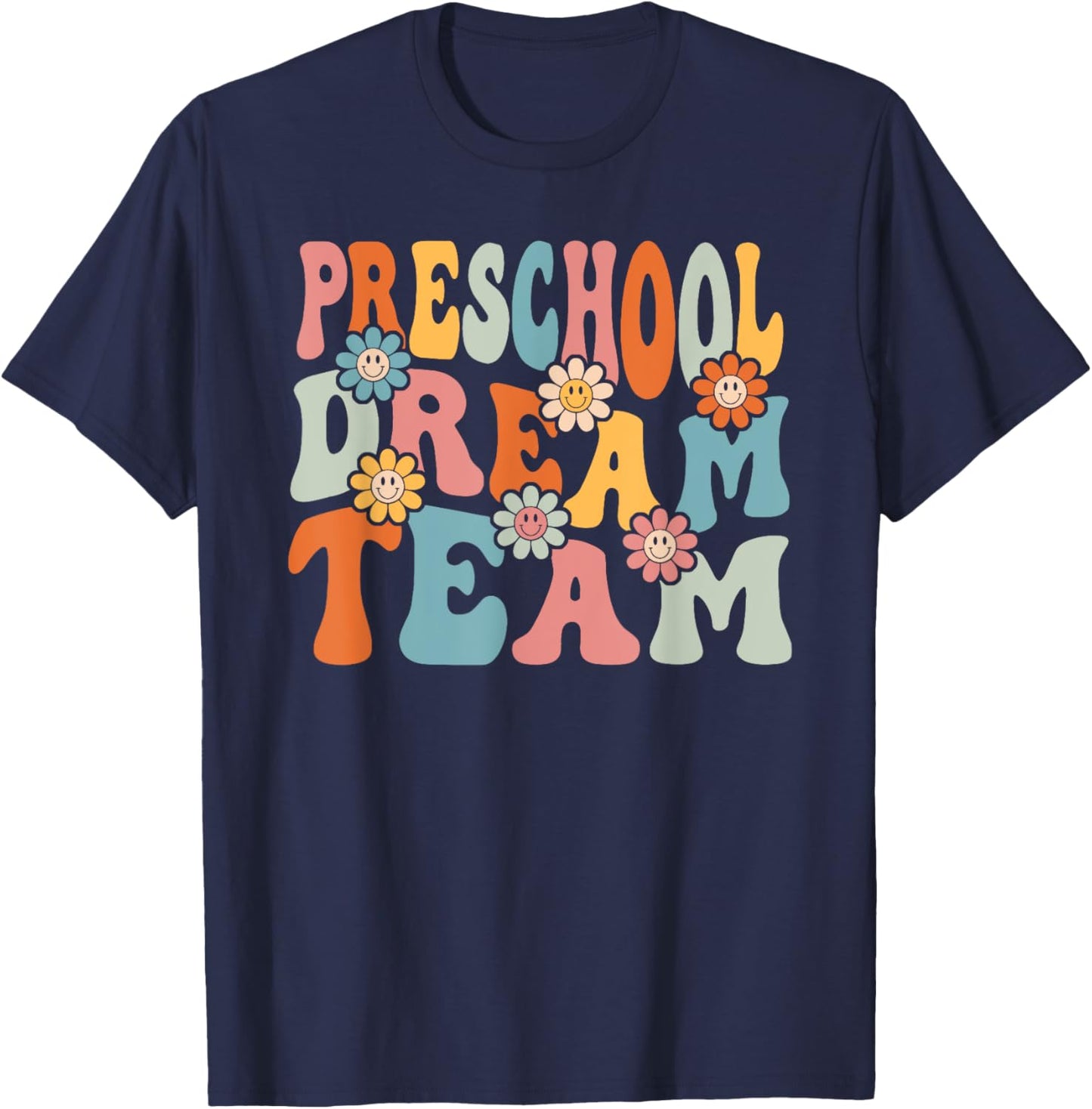 Preschool Dream Team Shirt Back To School Teachers Students T-Shirt - T-Shirt | Navy