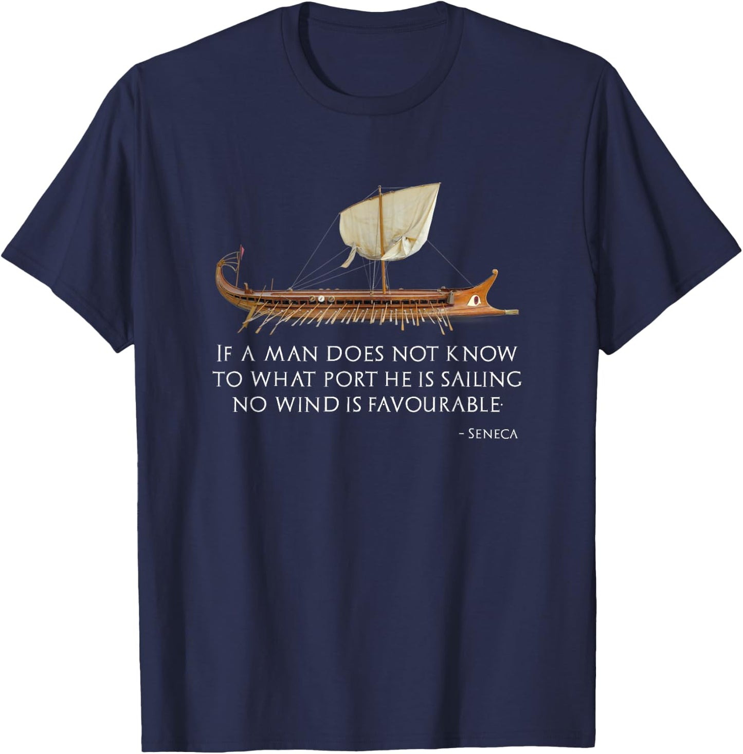 Stoicism Stoic Ancient Rome Proverb Trireme Captain Shirt T-Shirt - T-Shirt | Navy