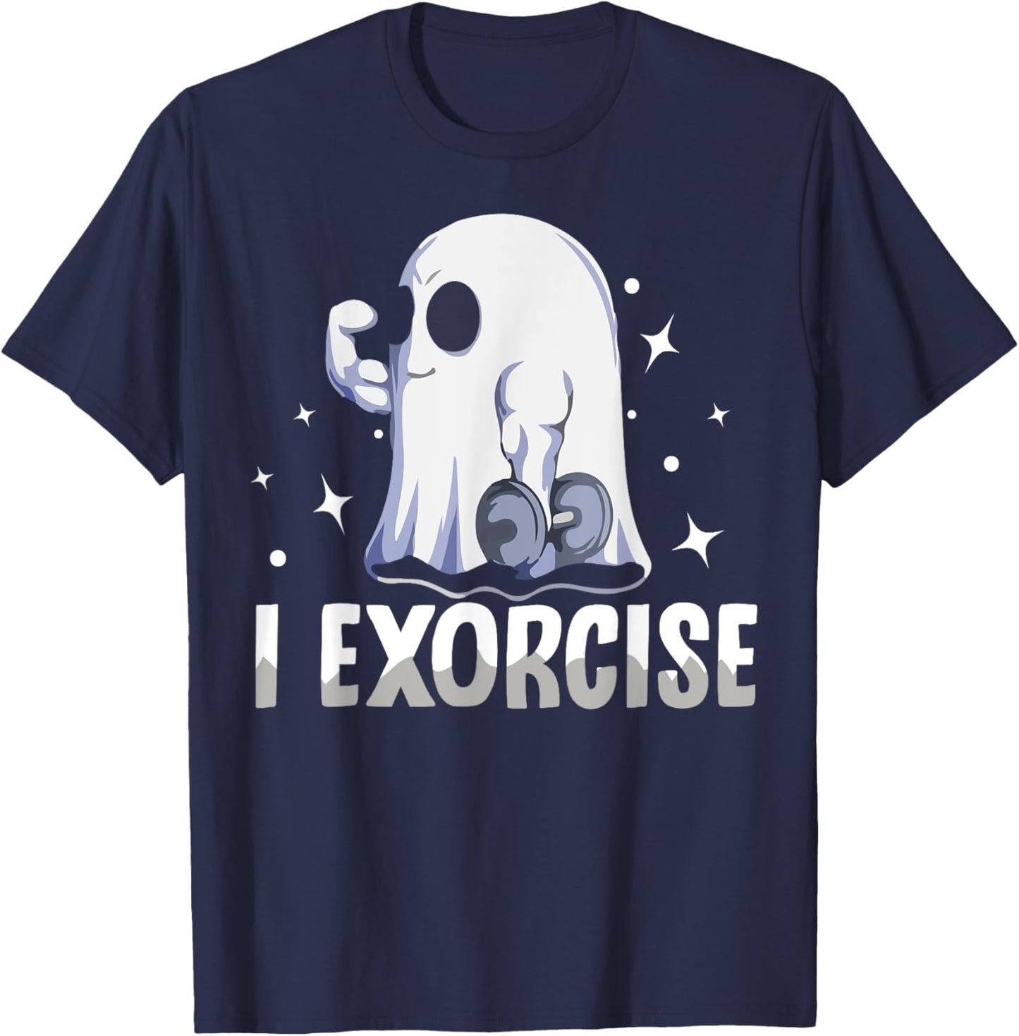Funny Gym Exercise Workout Spooky Halloween Ghost I Exorcise T-Shirt - T-Shirt | Navy
