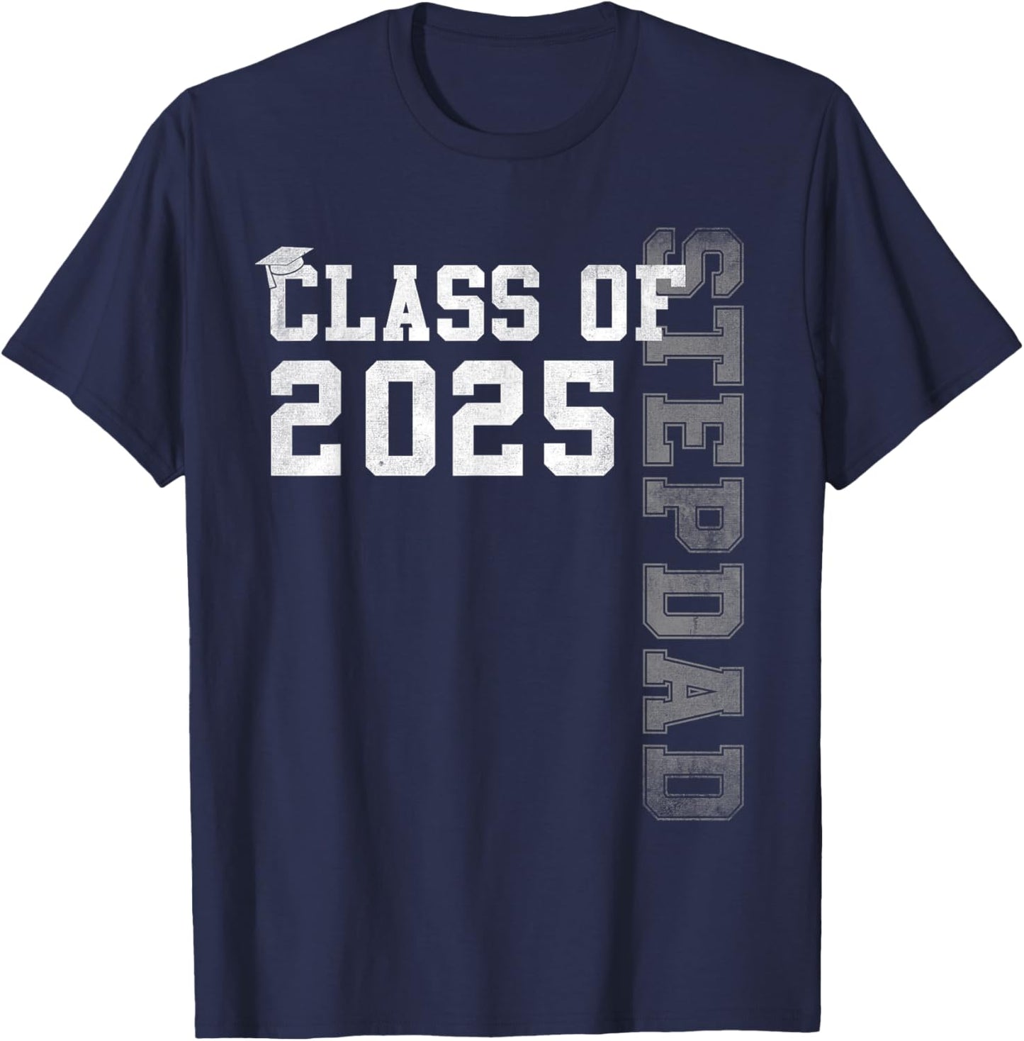 Stepdad Senior 2025 Proud Stepdad Of A Class Of 2025 T-Shirt - T-Shirt | Navy