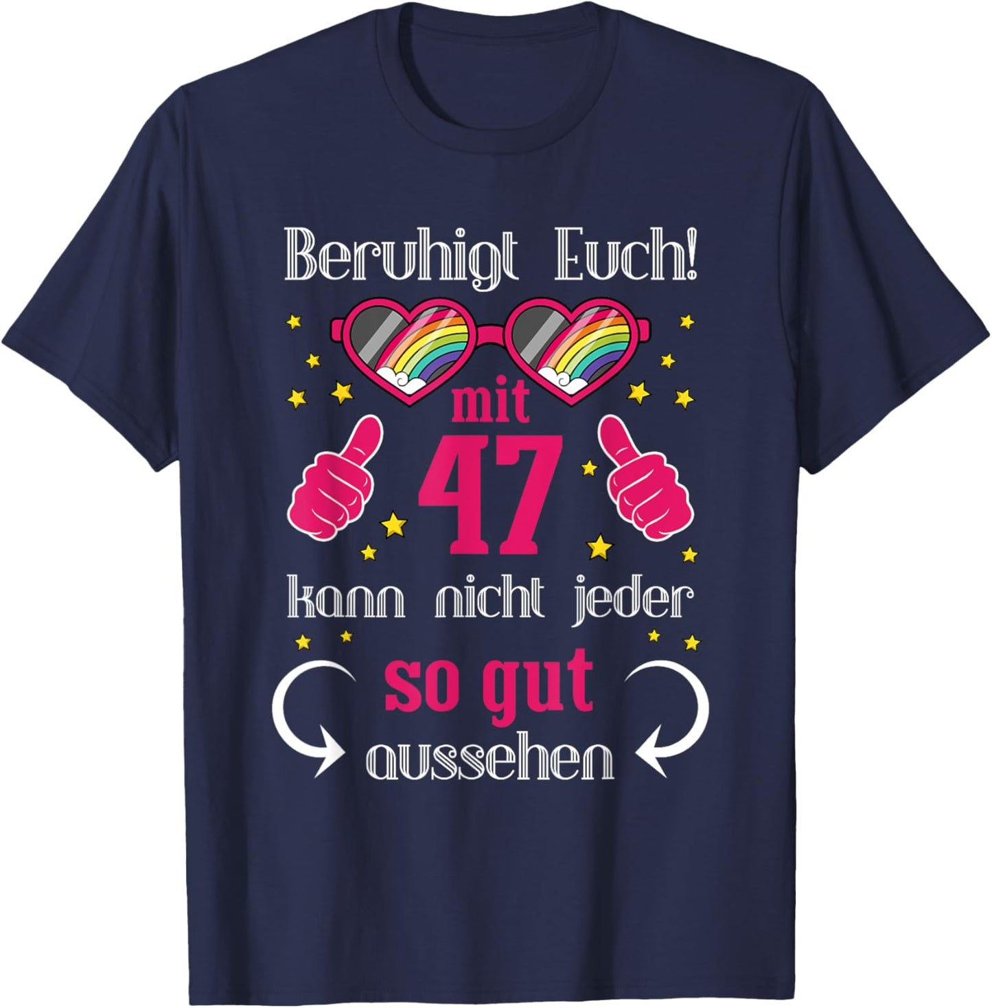 Geschenk 47. Geburtstag Frau 47 Jahre - 47. Geburtstag T-Shirt - T-Shirt | Navy