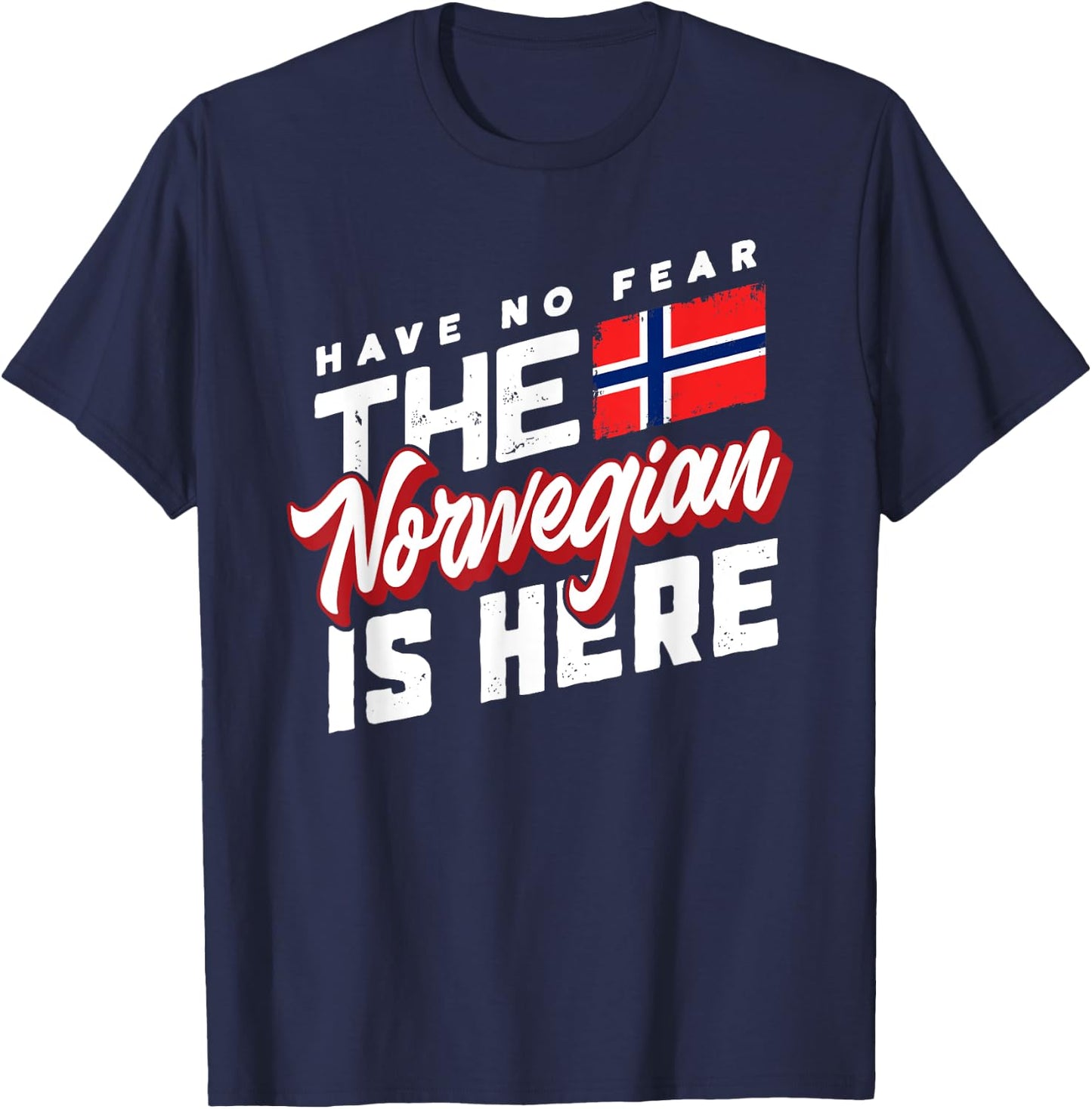 Have No Fear The Norwegian Is Here - Funny Herriatge Gift T-Shirt - T-Shirt | Navy