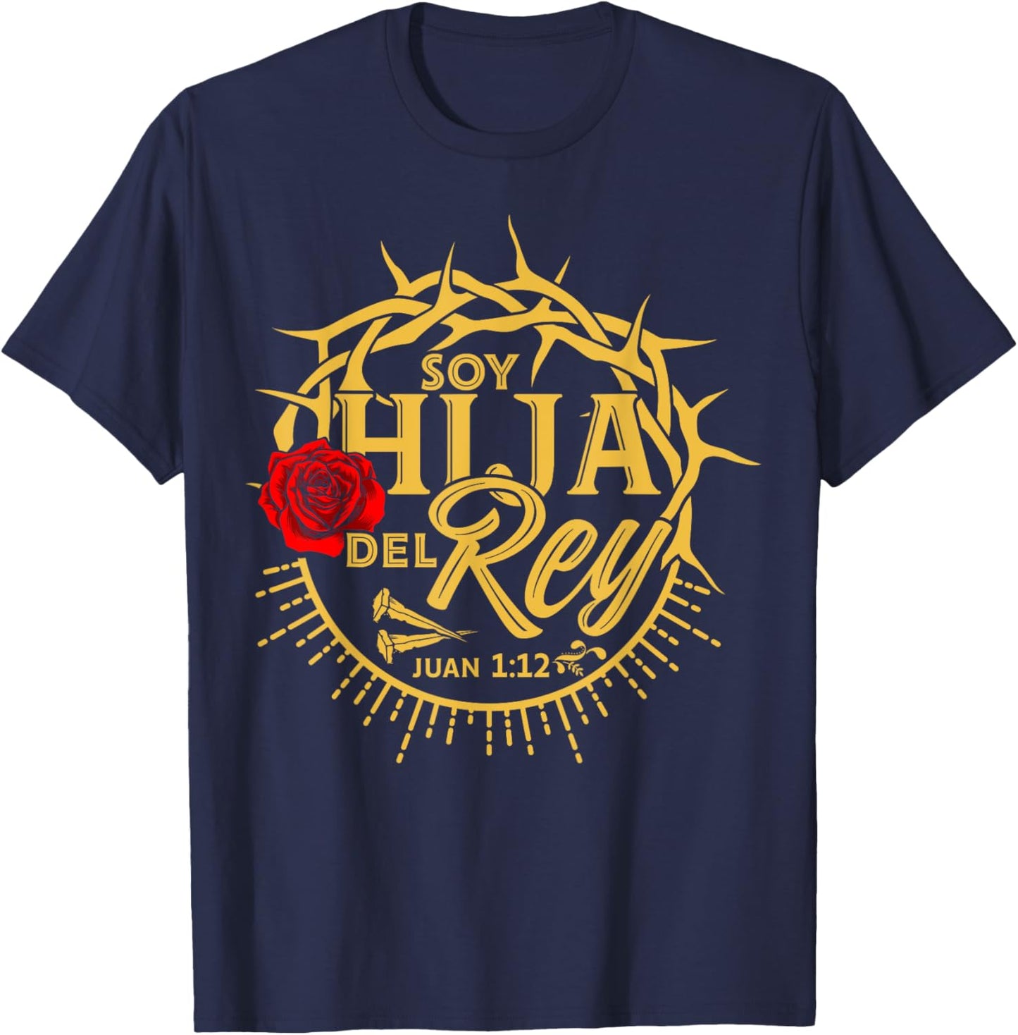 Soy hija del Rey de Reyes y Señor de Señores T-Shirt - T-Shirt | Navy