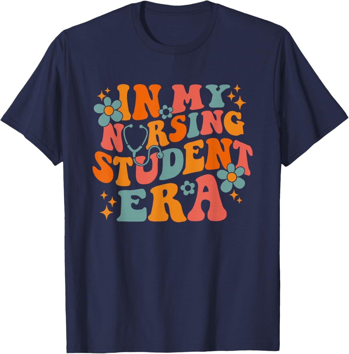 In My Nursing Student Era Nursing School Future Nurse RN T-Shirt - T-Shirt | Navy