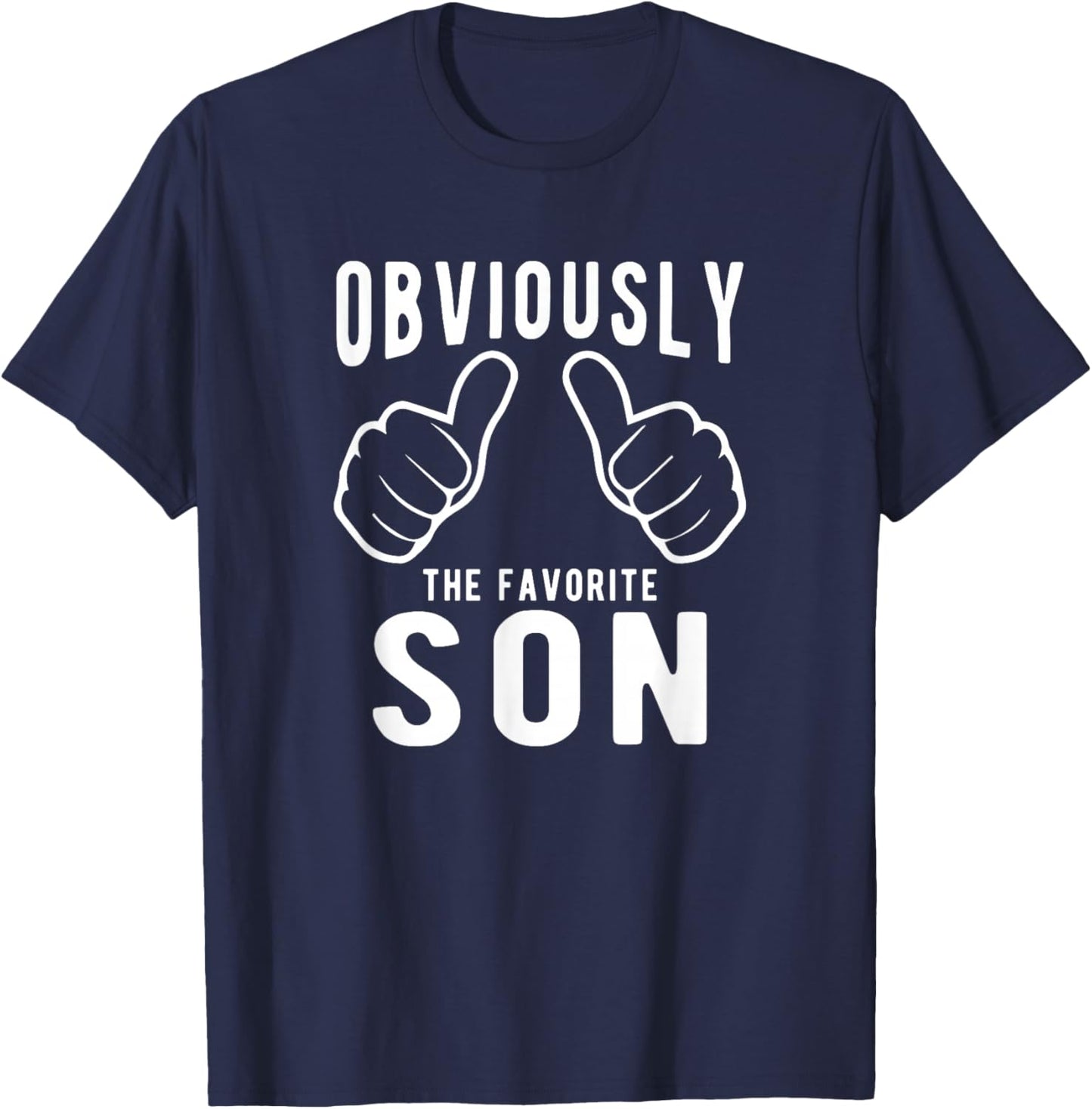 Sibling Rivalry Obviously Dads Moms Favorite Son T-Shirt - T-Shirt | Navy