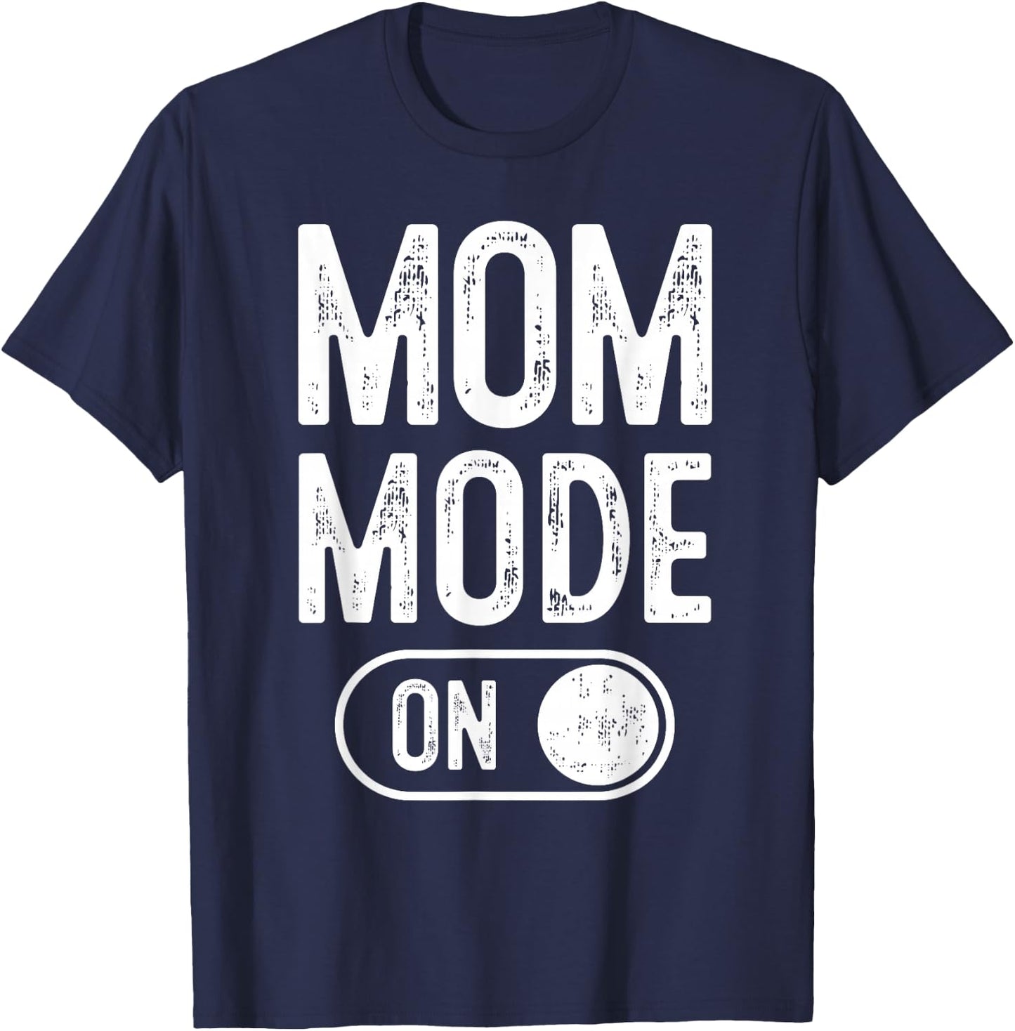 Mom Mode On Funny Soon To Be Mama Gifts 1St Time Mother T-Shirt - T-Shirt | Navy