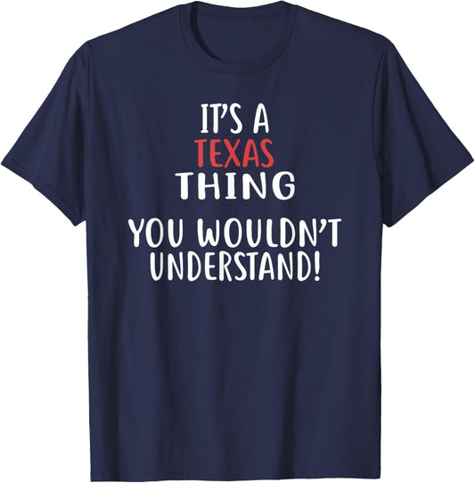 It's A TEXAS Thing State TEXAS T-Shirt - T-Shirt | Navy