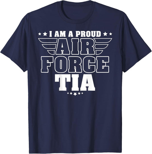 I Am A Proud Air Force Tia Patriotic Pride Military Aunt T-Shirt - T-Shirt | Navy