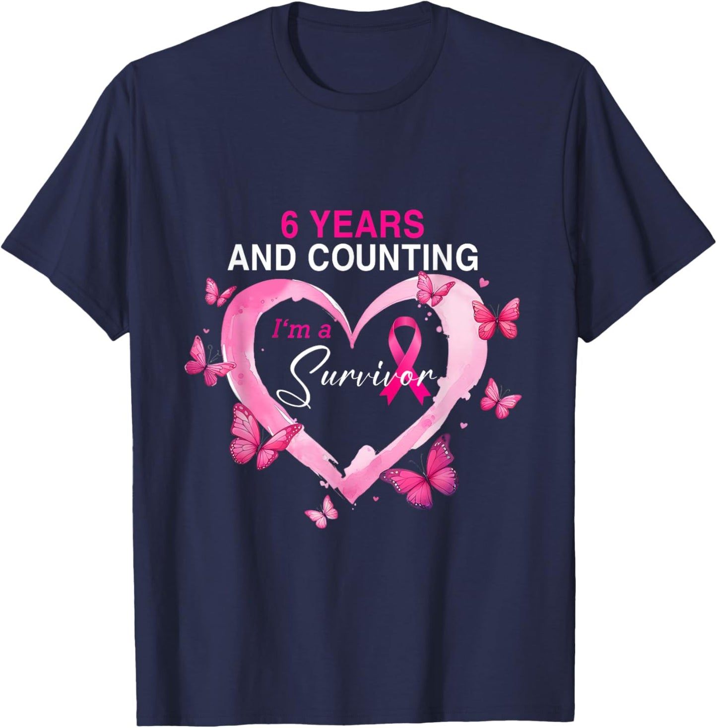 6 Years And Counting I'm A Survivor Breast Cancer Butterfly T-Shirt - T-Shirt | Navy