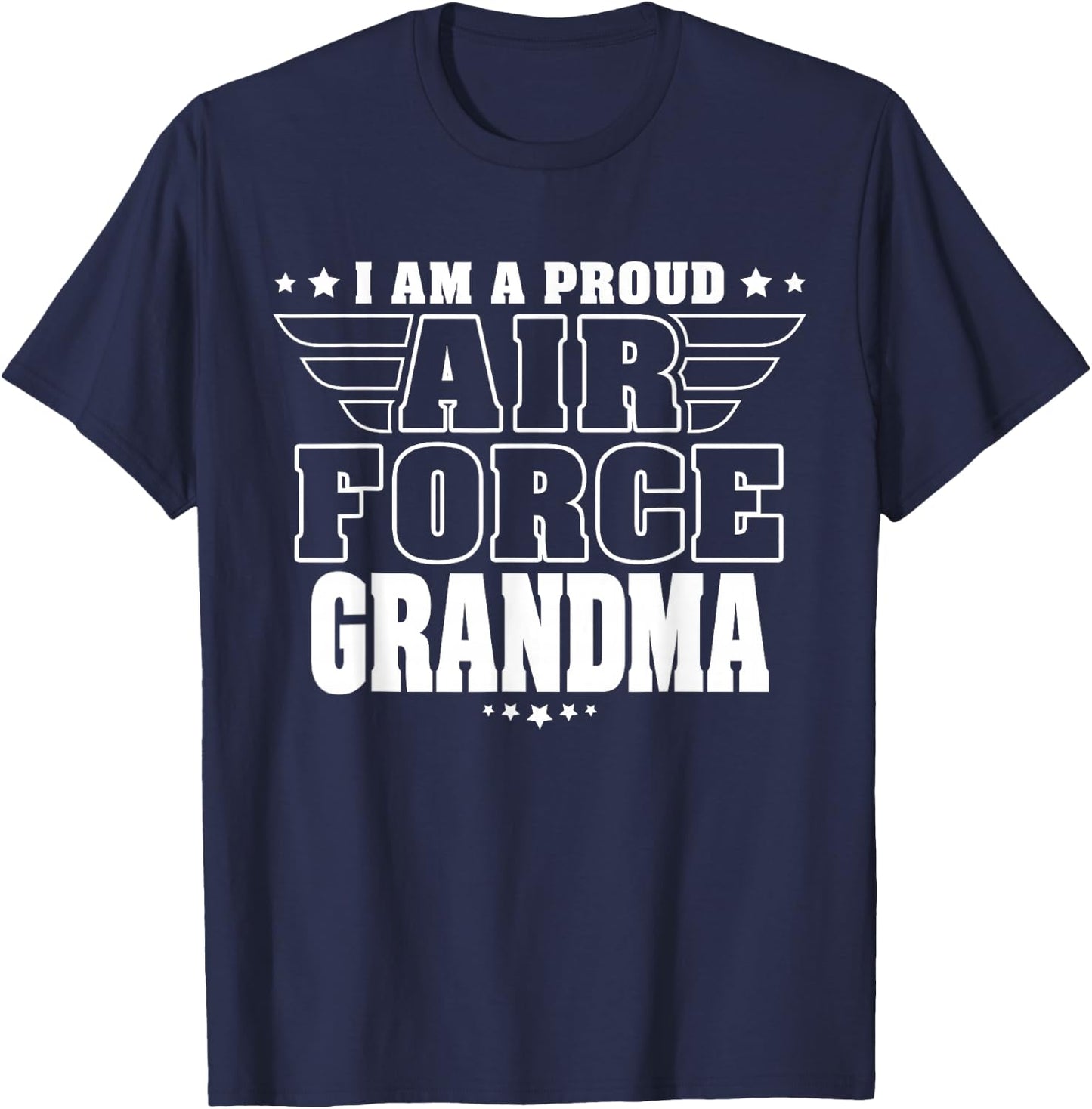 Proud Air Force Grandma Patriotic Pride Military Grandmother T-Shirt - T-Shirt | Navy